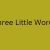 Three Little Words