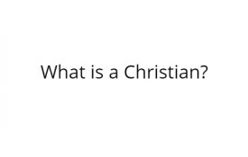 What is a Christian?