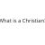 What is a Christian?